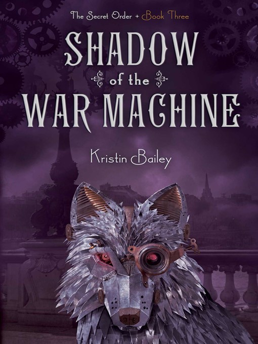 Title details for Shadow of the War Machine by Kristin Bailey - Wait list
